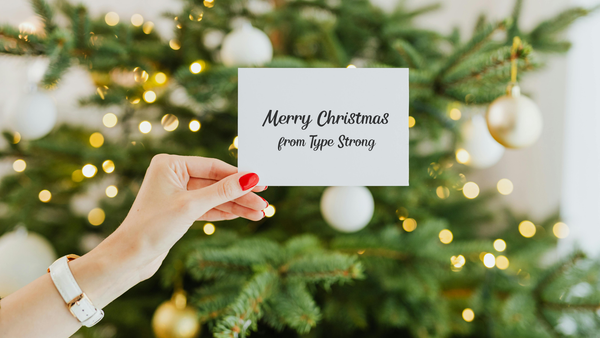 Merry Christmas from Type Strong